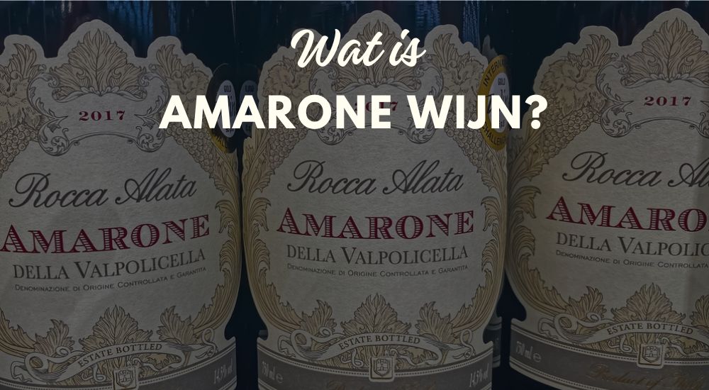 Wat is Amarone wijn? - Luxury Grapes