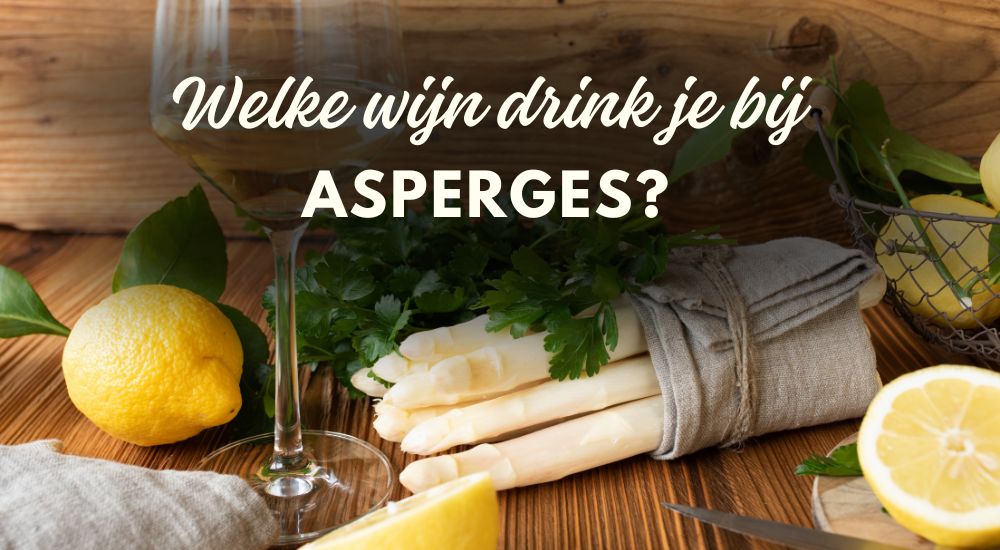 Welke wijn bij asperges? - Luxury Grapes